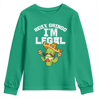Funny Mexican Immigrant Youth Sweatshirt Relax Gringo Im Legal Cinco De Mayo