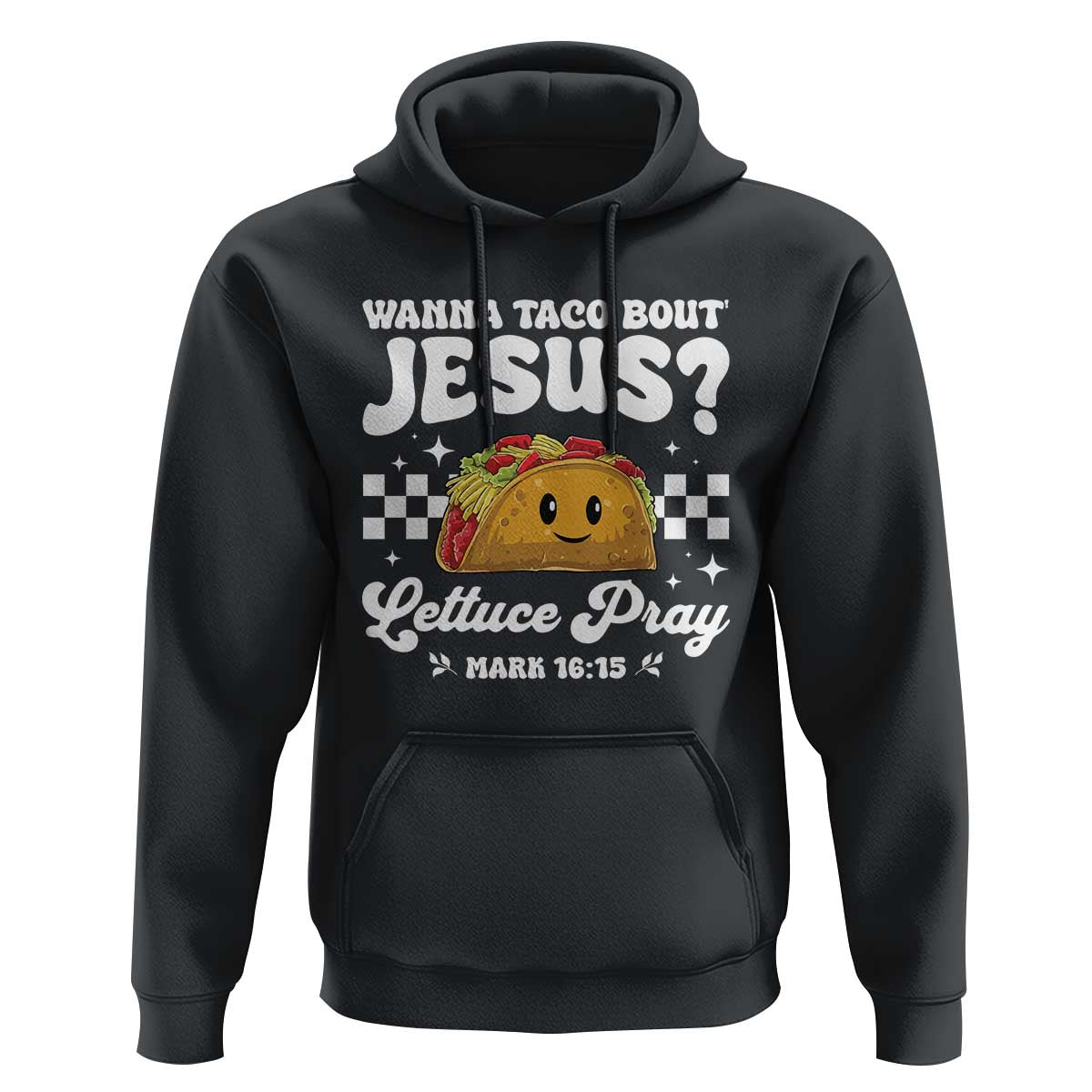 Wanna Taco Bout Jesus Cinco de Mayo Hoodie Funny Religious Christian