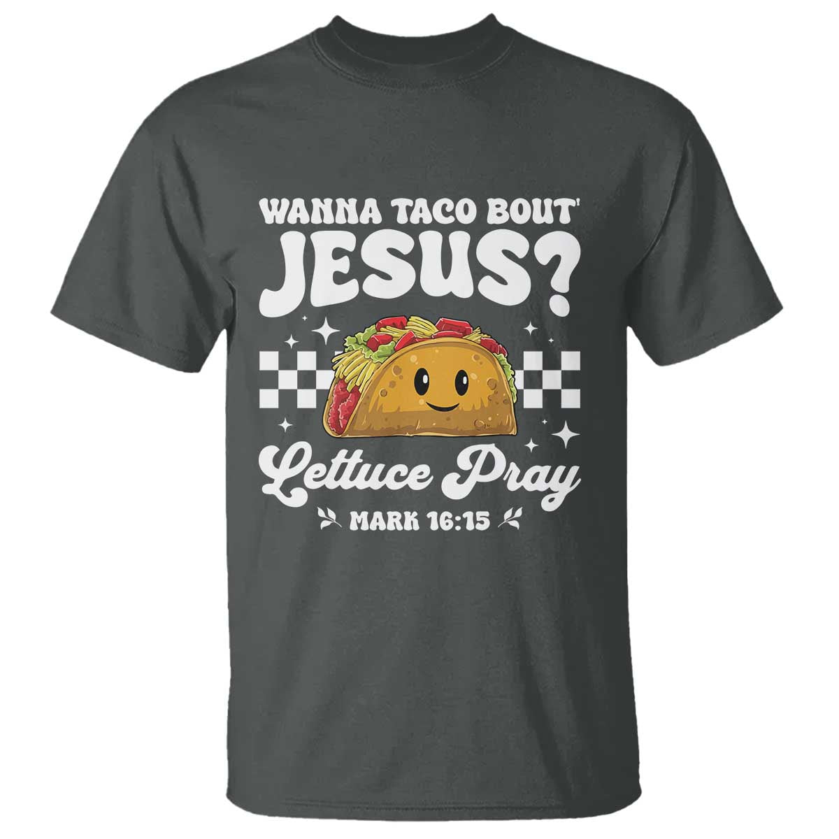 Wanna Taco Bout Jesus Cinco de Mayo T Shirt Funny Religious Christian