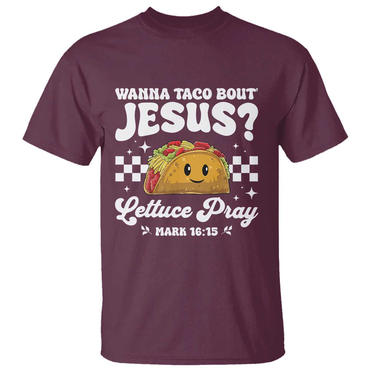 Wanna Taco Bout Jesus Cinco de Mayo T Shirt Funny Religious Christian
