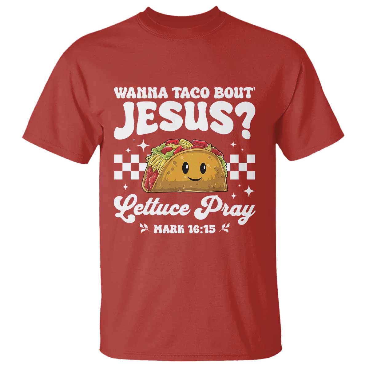 Wanna Taco Bout Jesus Cinco de Mayo T Shirt Funny Religious Christian