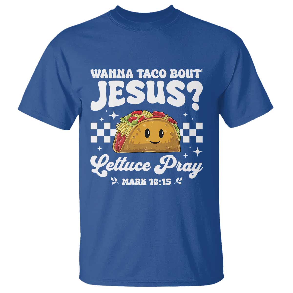 Wanna Taco Bout Jesus Cinco de Mayo T Shirt Funny Religious Christian