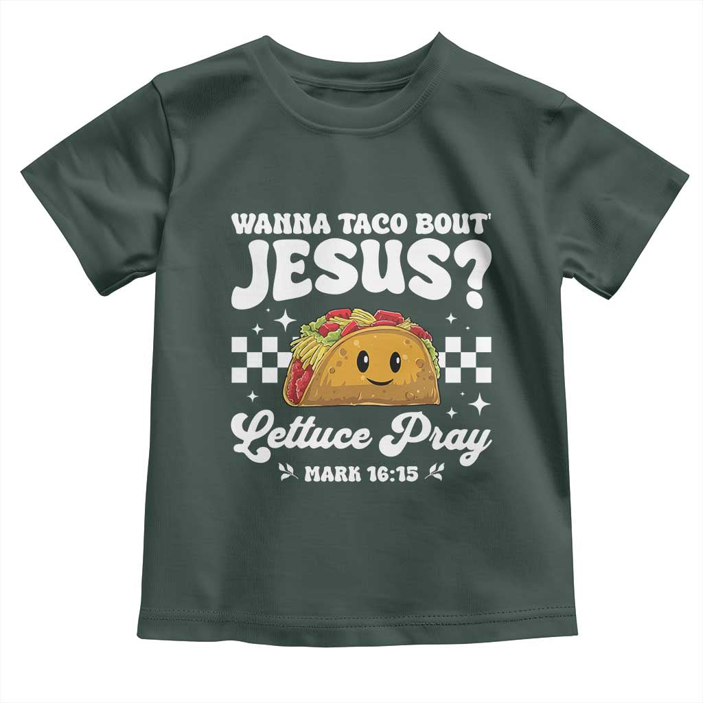 Wanna Taco Bout Jesus Cinco de Mayo Toddler T Shirt Funny Religious Christian