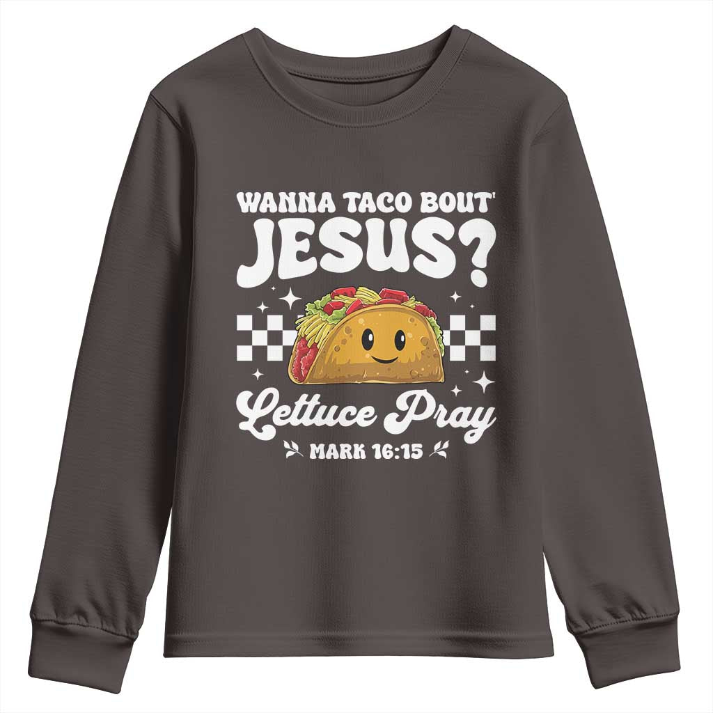 Wanna Taco Bout Jesus Cinco de Mayo Youth Sweatshirt Funny Religious Christian