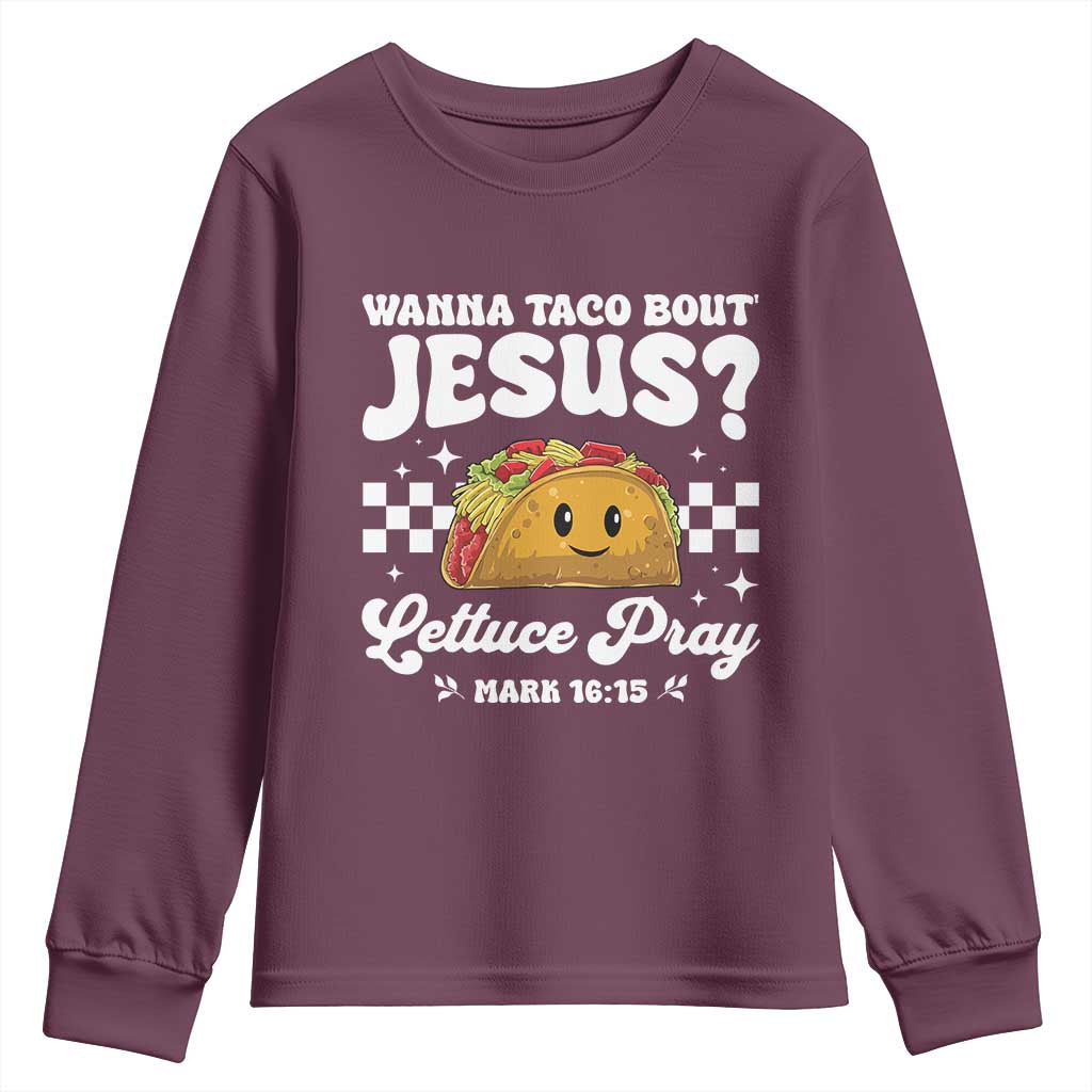 Wanna Taco Bout Jesus Cinco de Mayo Youth Sweatshirt Funny Religious Christian