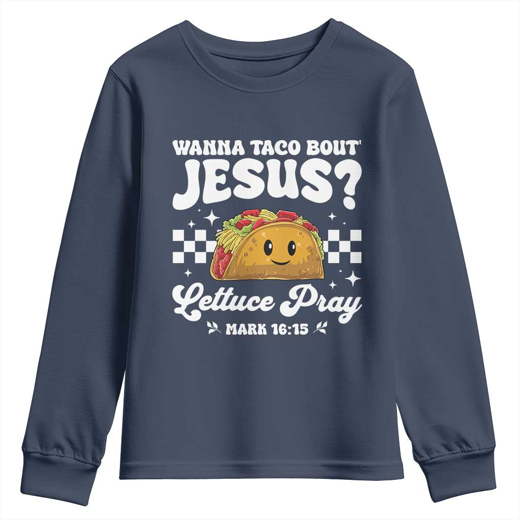Wanna Taco Bout Jesus Cinco de Mayo Youth Sweatshirt Funny Religious Christian