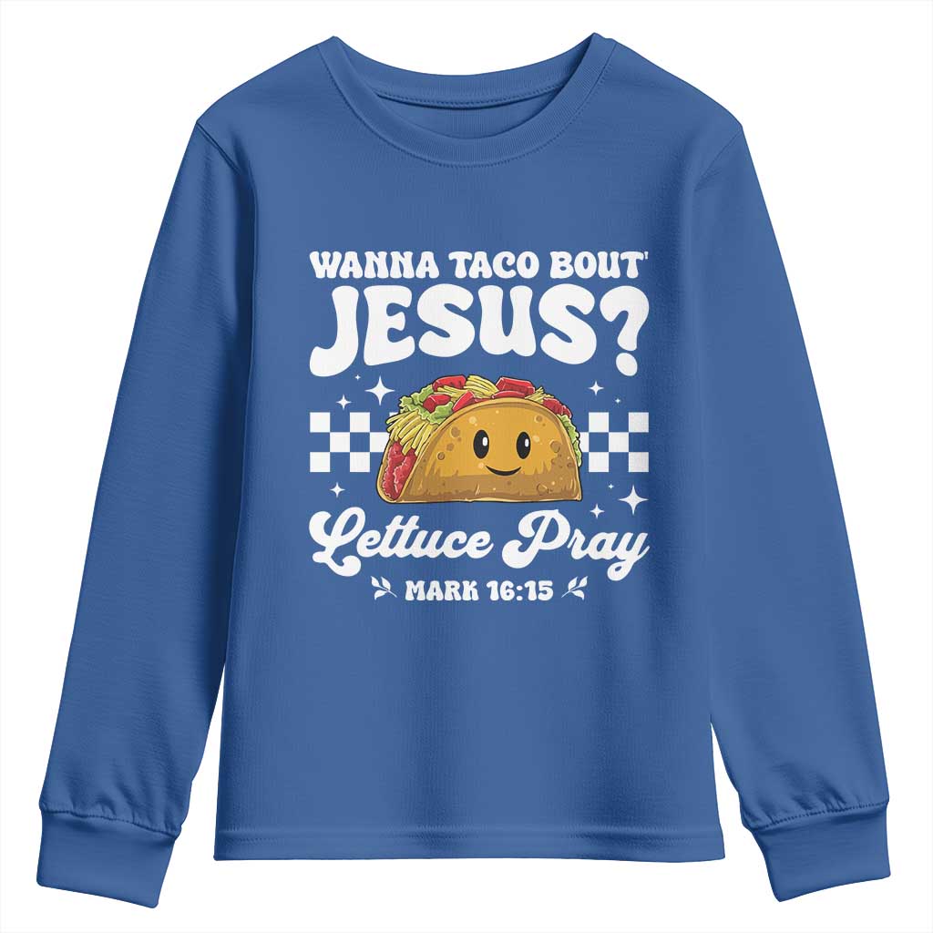Wanna Taco Bout Jesus Cinco de Mayo Youth Sweatshirt Funny Religious Christian