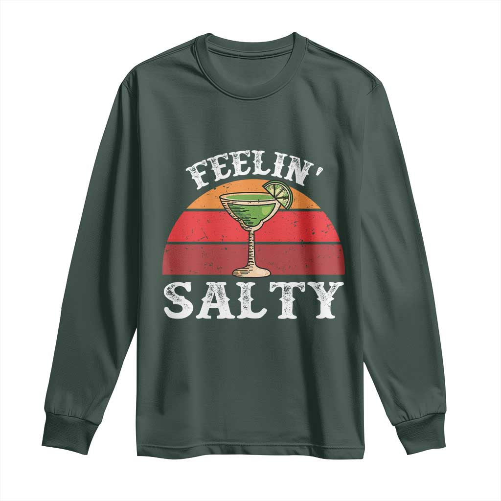 Margarita Long Sleeve Shirt Cinco De Mayo Feeling Salty Funny Mexican
