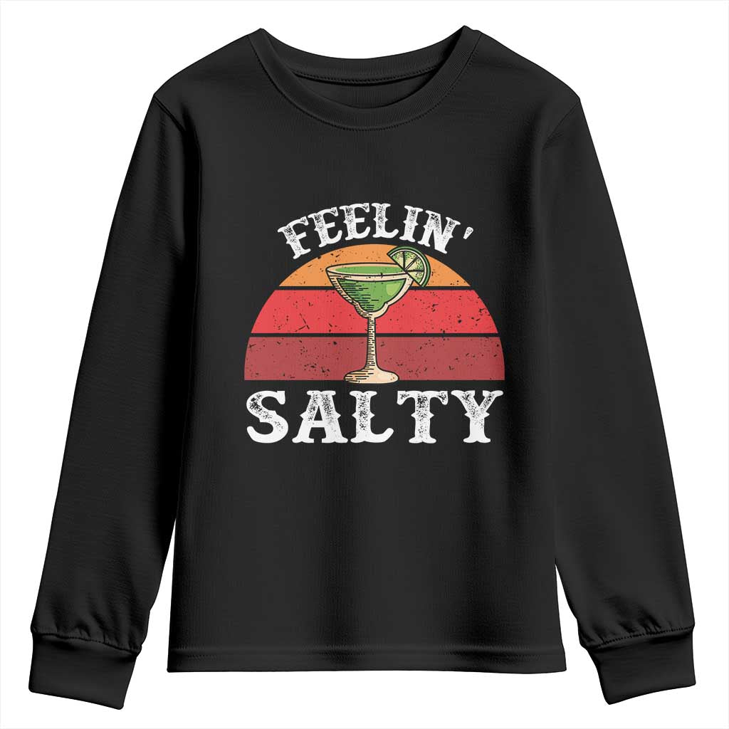 Margarita Youth Sweatshirt Cinco De Mayo Feeling Salty Funny Mexican