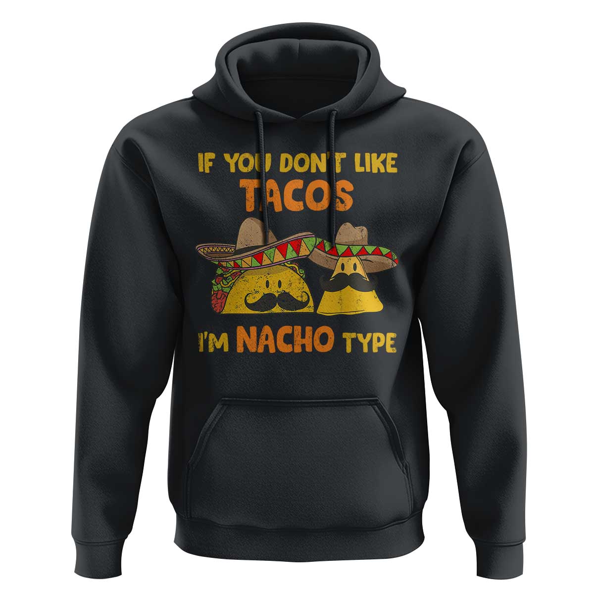 Funny Mexican Hoodie Adult Humor Mexican Food Taco Nacho