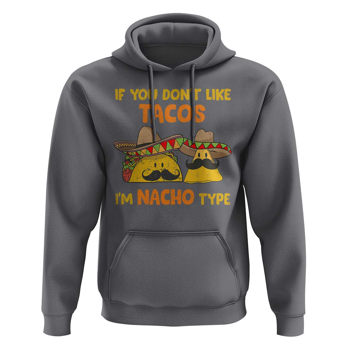 Funny Mexican Hoodie Adult Humor Mexican Food Taco Nacho