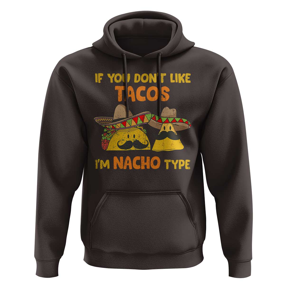 Funny Mexican Hoodie Adult Humor Mexican Food Taco Nacho