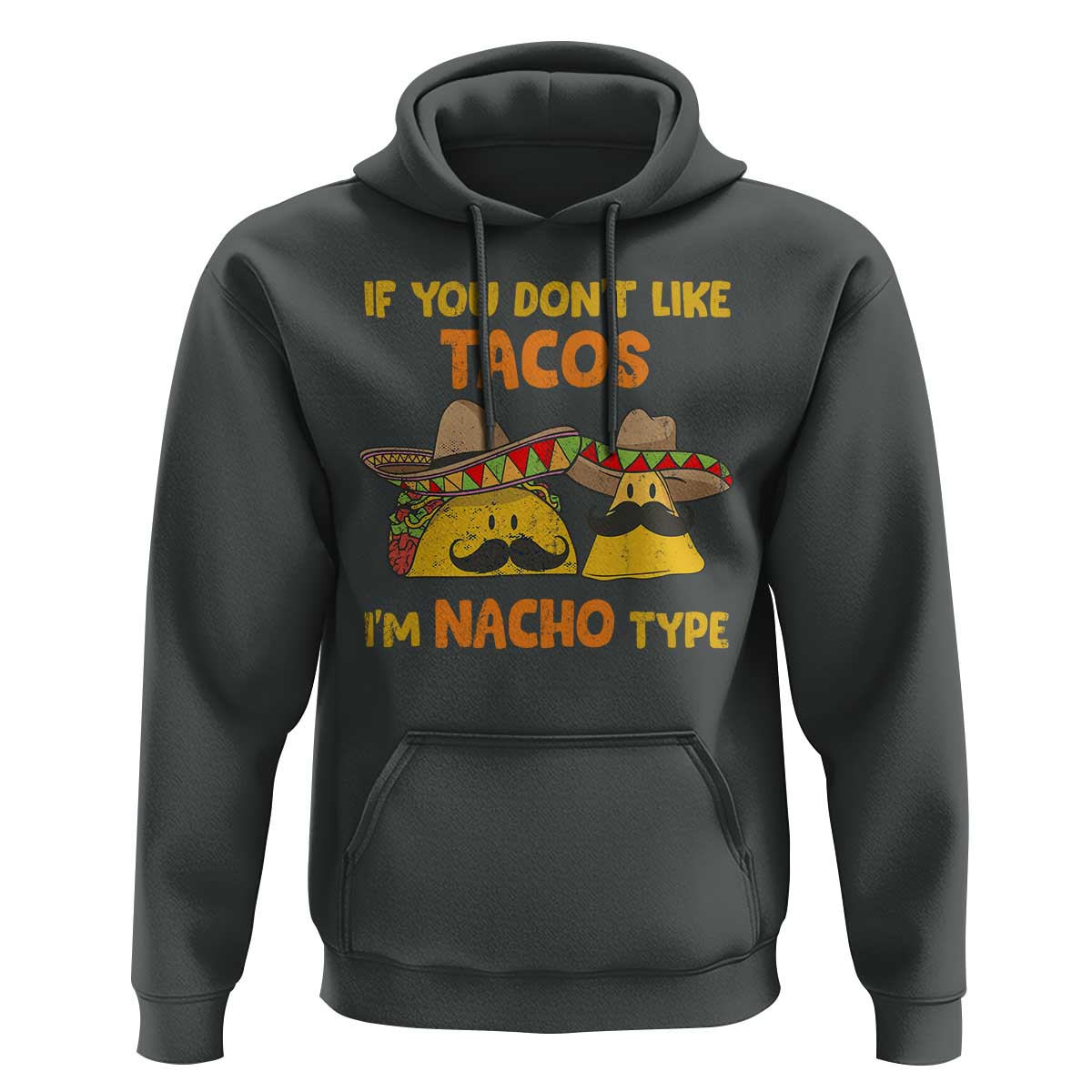 Funny Mexican Hoodie Adult Humor Mexican Food Taco Nacho
