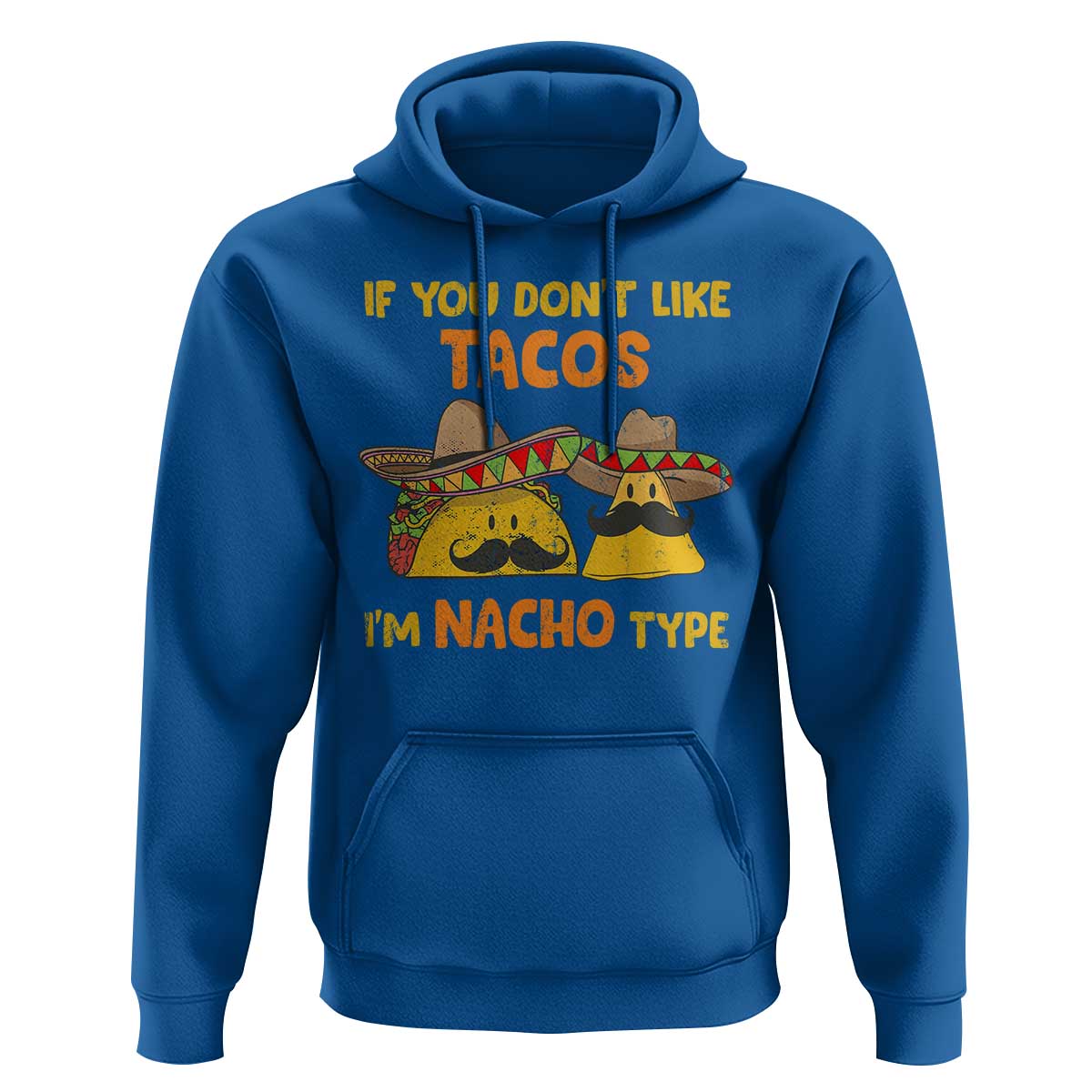 Funny Mexican Hoodie Adult Humor Mexican Food Taco Nacho