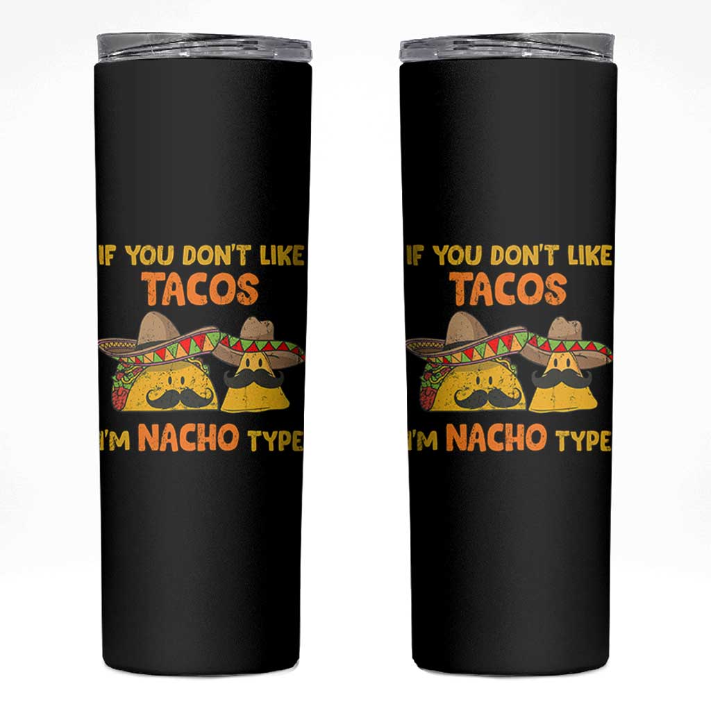 Funny Mexican Skinny Tumbler Adult Humor Mexican Food Taco Nacho
