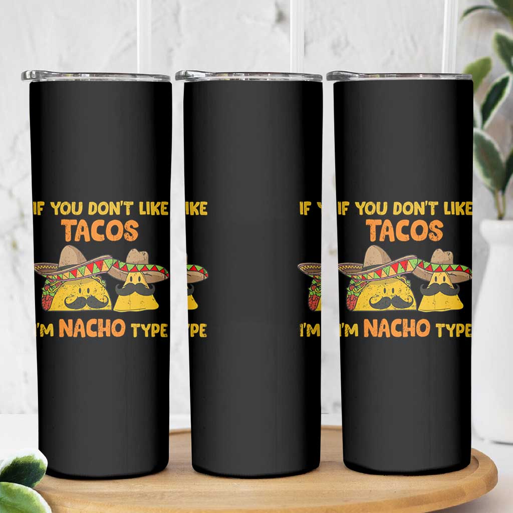 Funny Mexican Skinny Tumbler Adult Humor Mexican Food Taco Nacho
