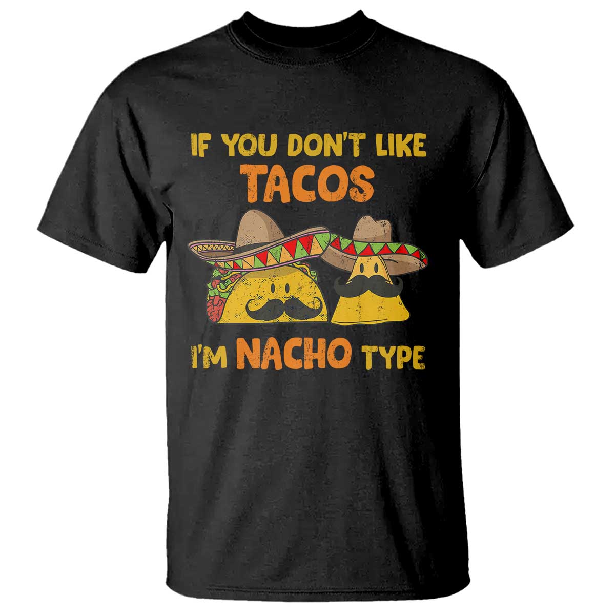 Funny Mexican T Shirt Adult Humor Mexican Food Taco Nacho