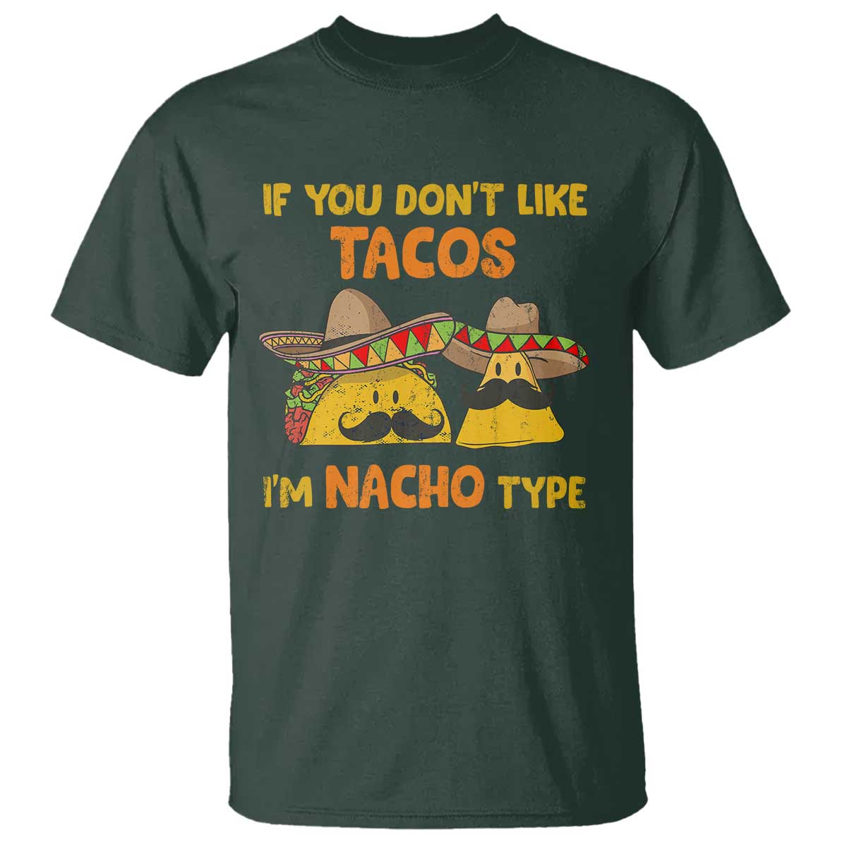Funny Mexican T Shirt Adult Humor Mexican Food Taco Nacho