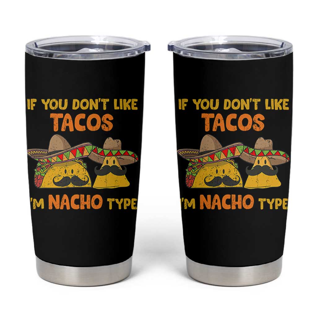 Funny Mexican Tumbler Cup Adult Humor Mexican Food Taco Nacho