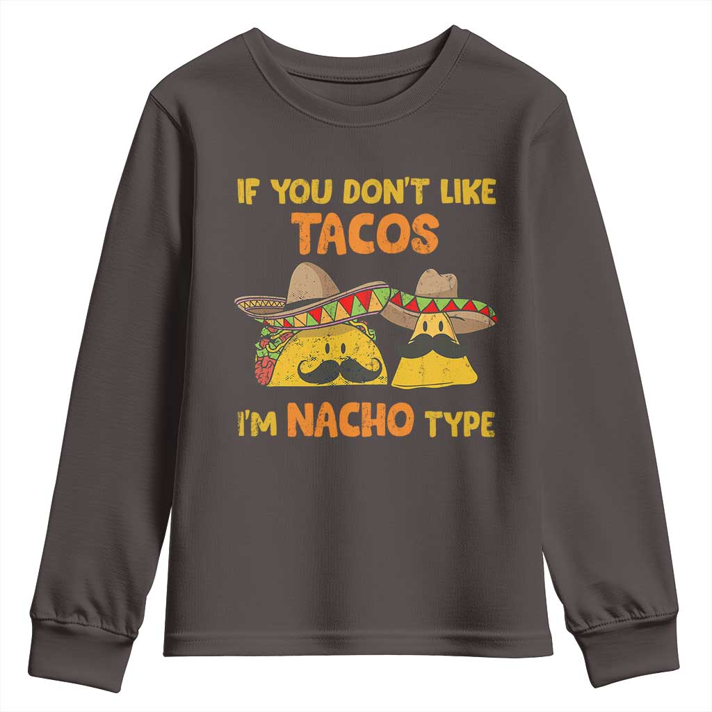 Funny Mexican Youth Sweatshirt Adult Humor Mexican Food Taco Nacho