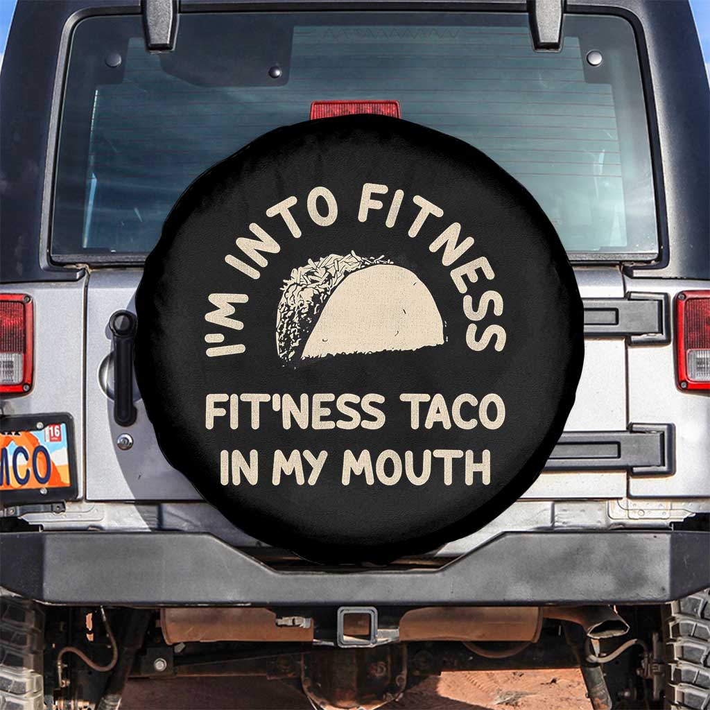 Funny Taco Fitness Spare Tire Cover Im Into Fitness Taco In My Mouth Mexican Humor
