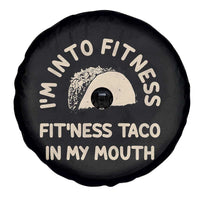 Funny Taco Fitness Spare Tire Cover Im Into Fitness Taco In My Mouth Mexican Humor