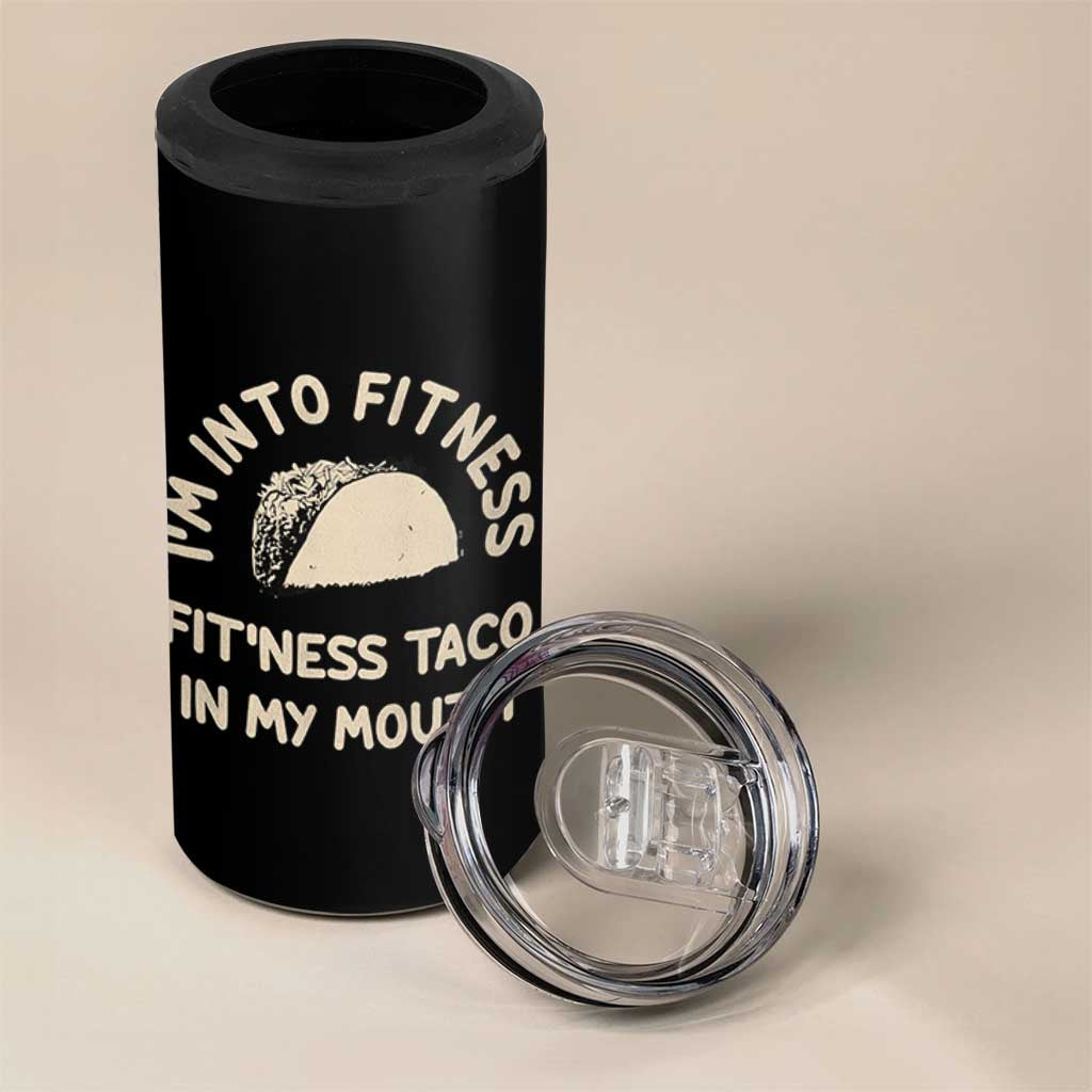 Funny Taco Fitness 4 in 1 Can Cooler Tumbler Im Into Fitness Taco In My Mouth Mexican Humor