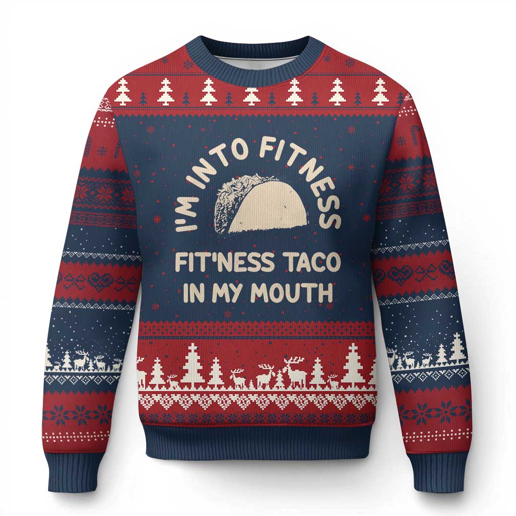 Funny Taco Fitness Ugly Christmas Sweater Im Into Fitness Taco In My Mouth Mexican Humor