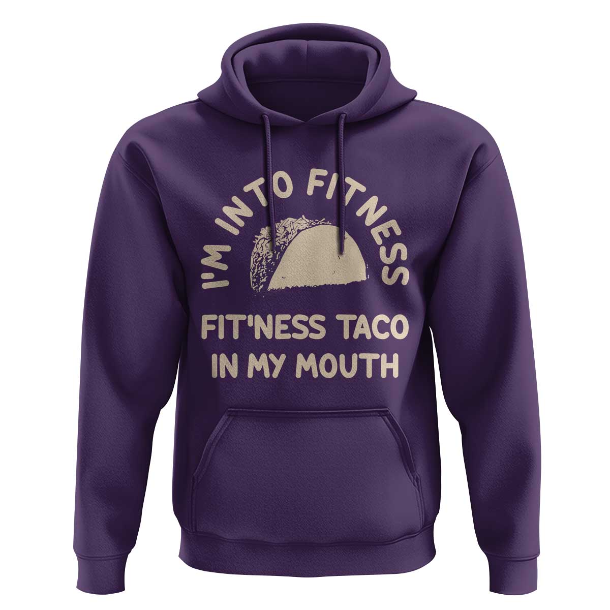 Funny Taco Fitness Hoodie Im Into Fitness Taco In My Mouth Mexican Humor