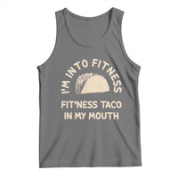 Funny Taco Fitness Tank Top Im Into Fitness Taco In My Mouth Mexican Humor