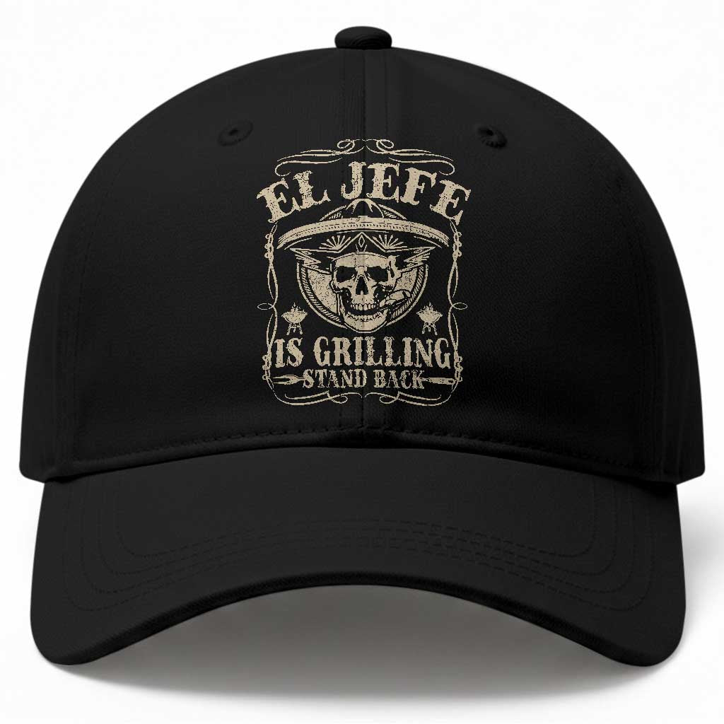 Funny Mexican Dad Baseball Cap El Jefe Grilling Stand Back