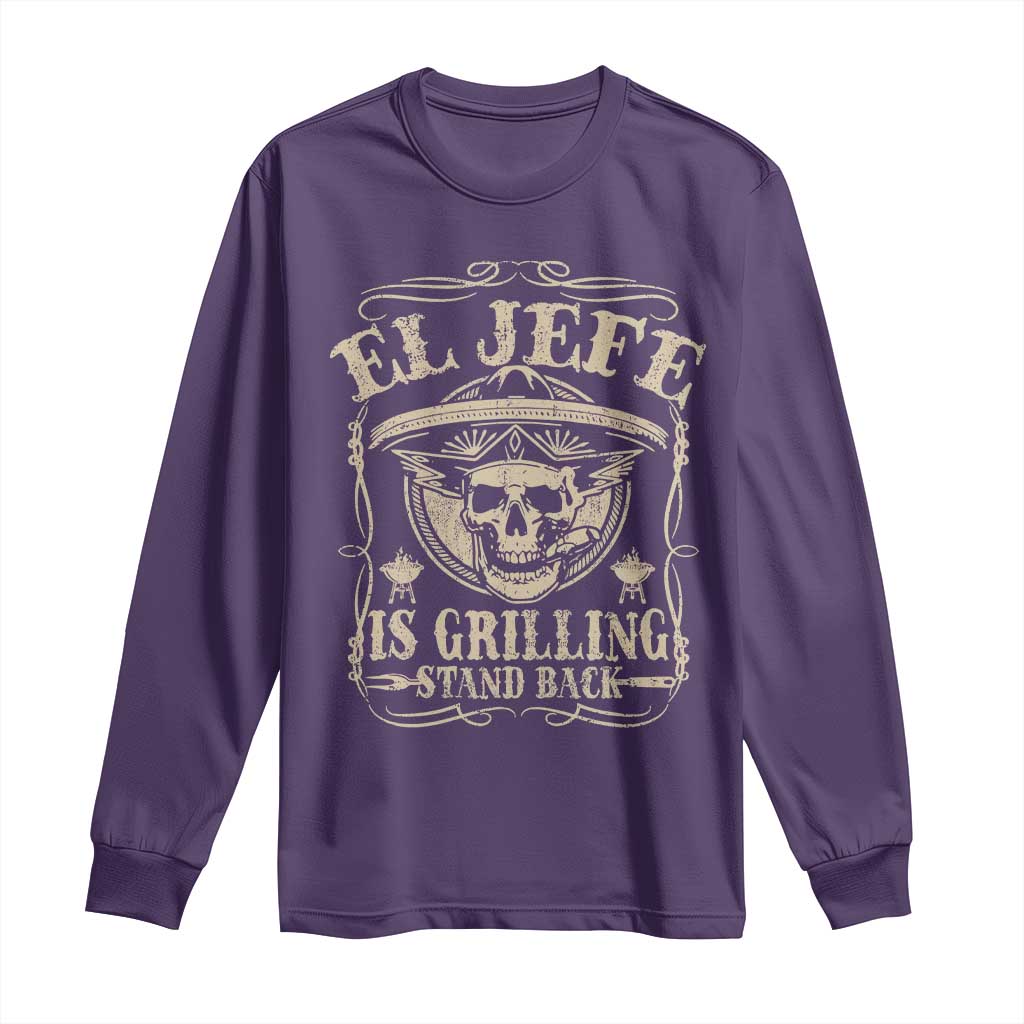 Funny Mexican Dad Long Sleeve Shirt El Jefe Grilling Stand Back