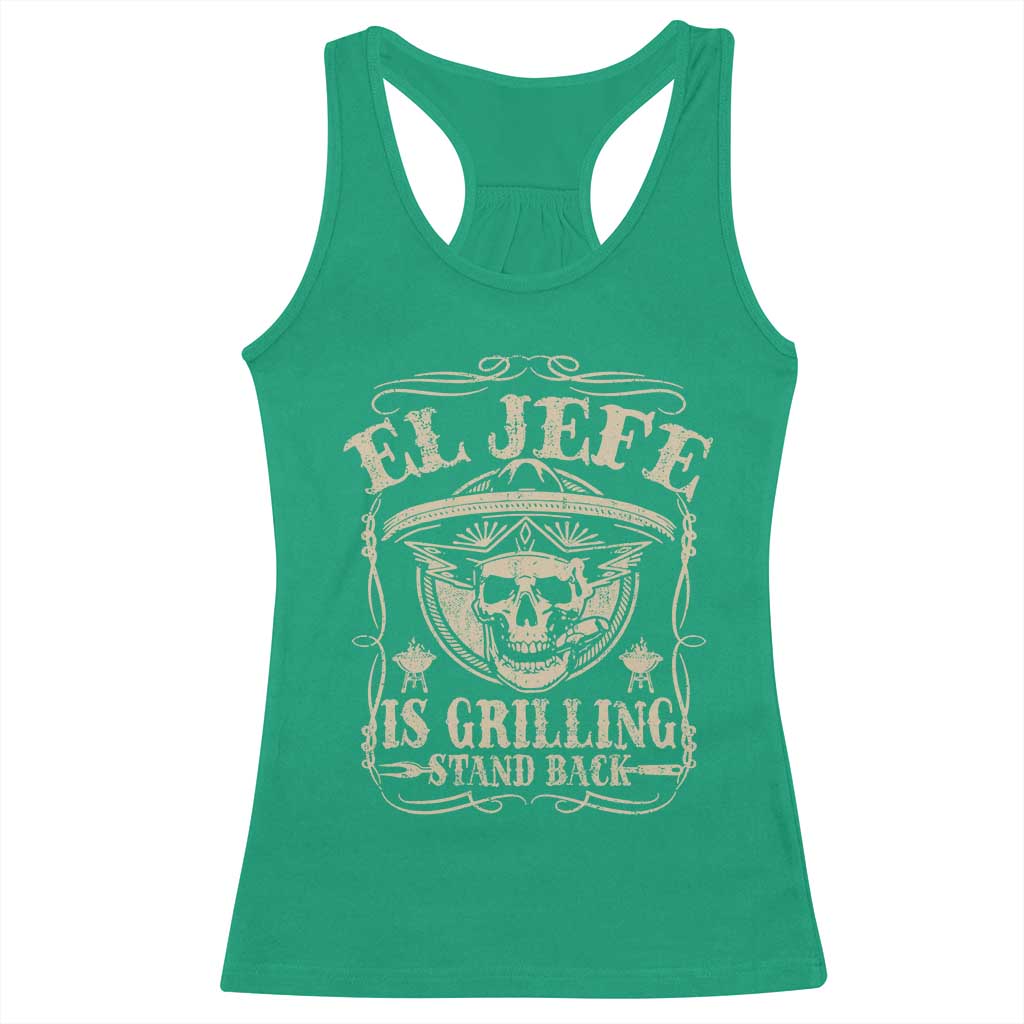 Funny Mexican Dad Racerback Tank Top El Jefe Grilling Stand Back