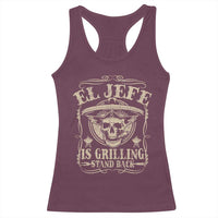 Funny Mexican Dad Racerback Tank Top El Jefe Grilling Stand Back