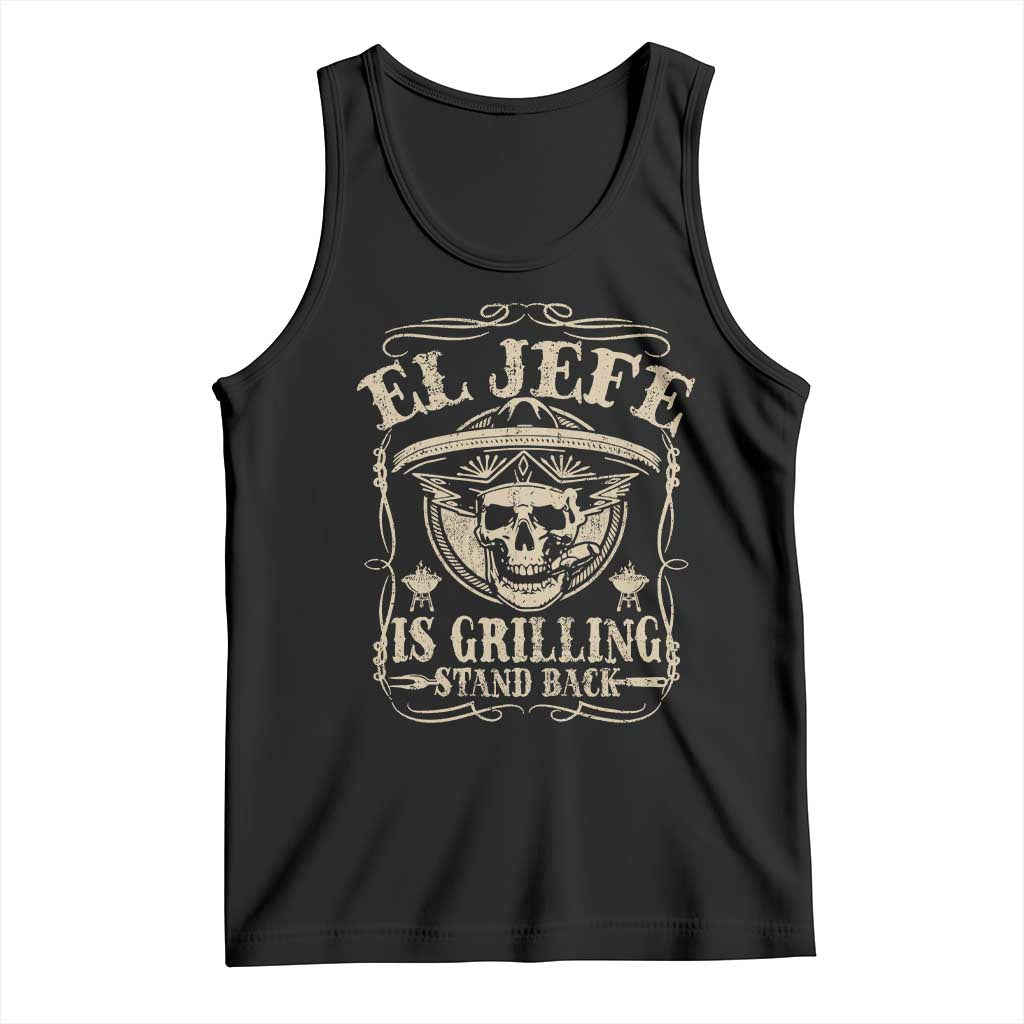 Funny Mexican Dad Tank Top El Jefe Grilling Stand Back