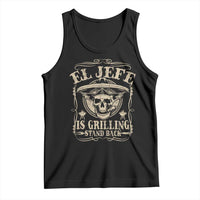 Funny Mexican Dad Tank Top El Jefe Grilling Stand Back