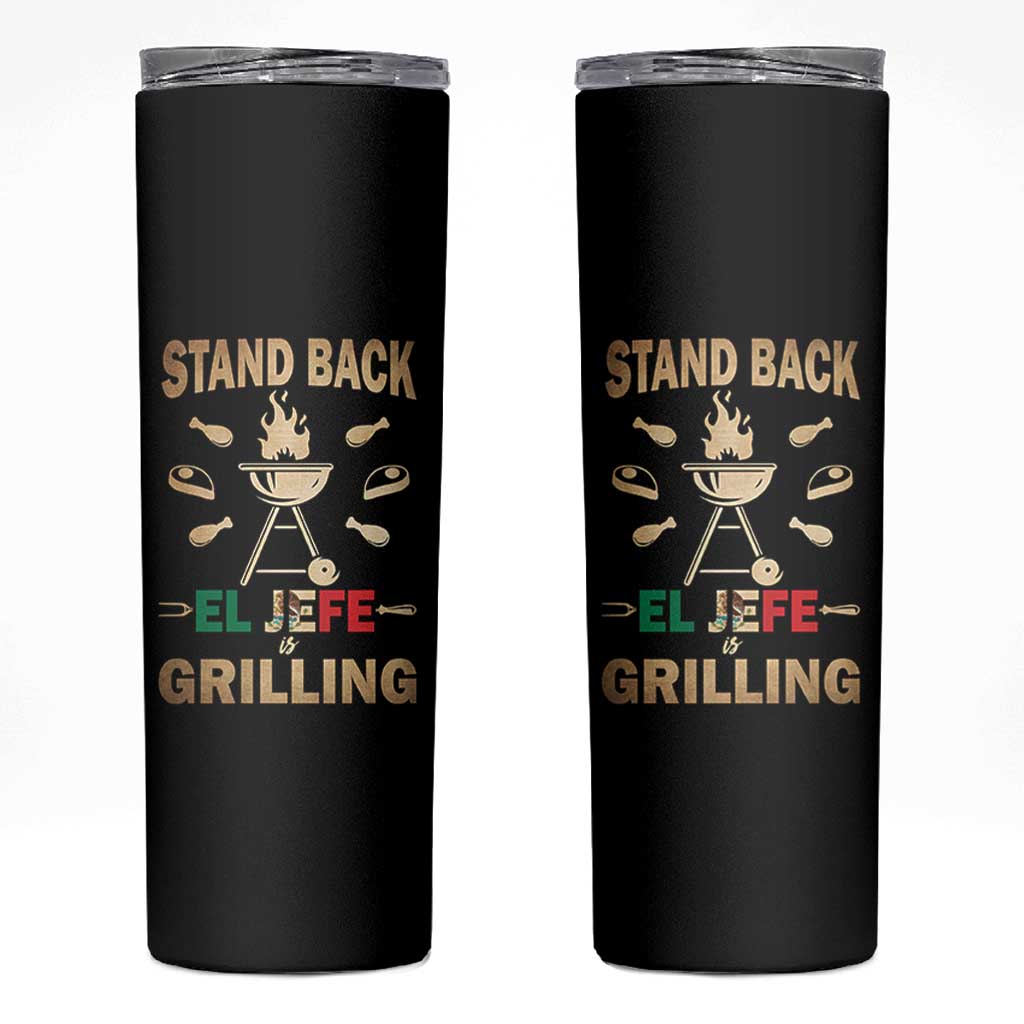Funny Mexican Dad Skinny Tumbler El Jefe Grilling Stand Back Fathers Day
