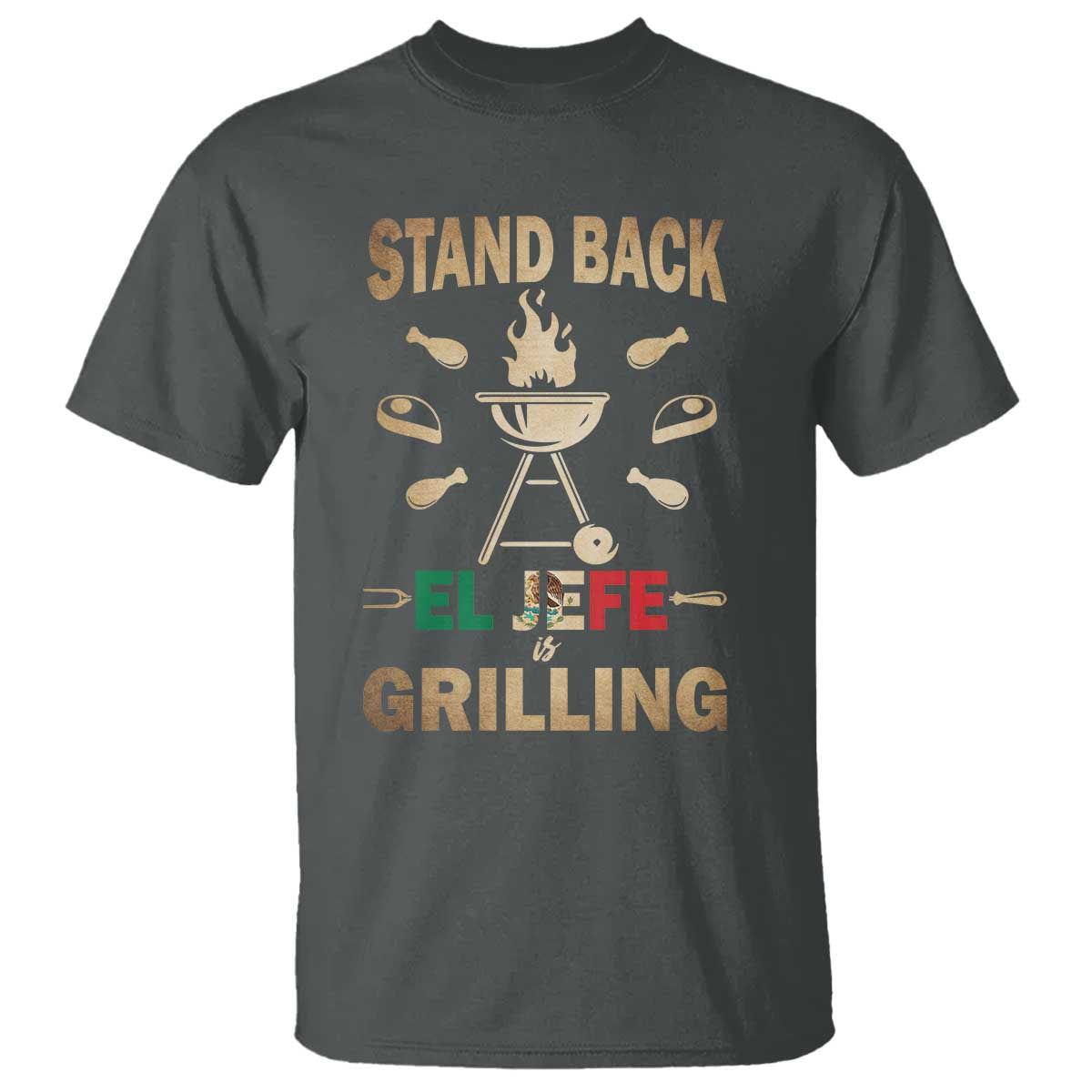 Funny Mexican Dad T Shirt El Jefe Grilling Stand Back Fathers Day