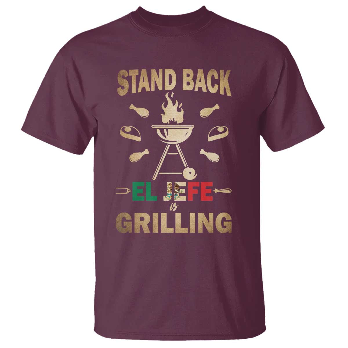 Funny Mexican Dad T Shirt El Jefe Grilling Stand Back Fathers Day