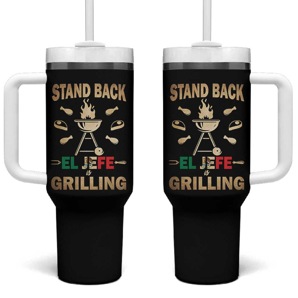 Funny Mexican Dad Tumbler With Handle El Jefe Grilling Stand Back Fathers Day