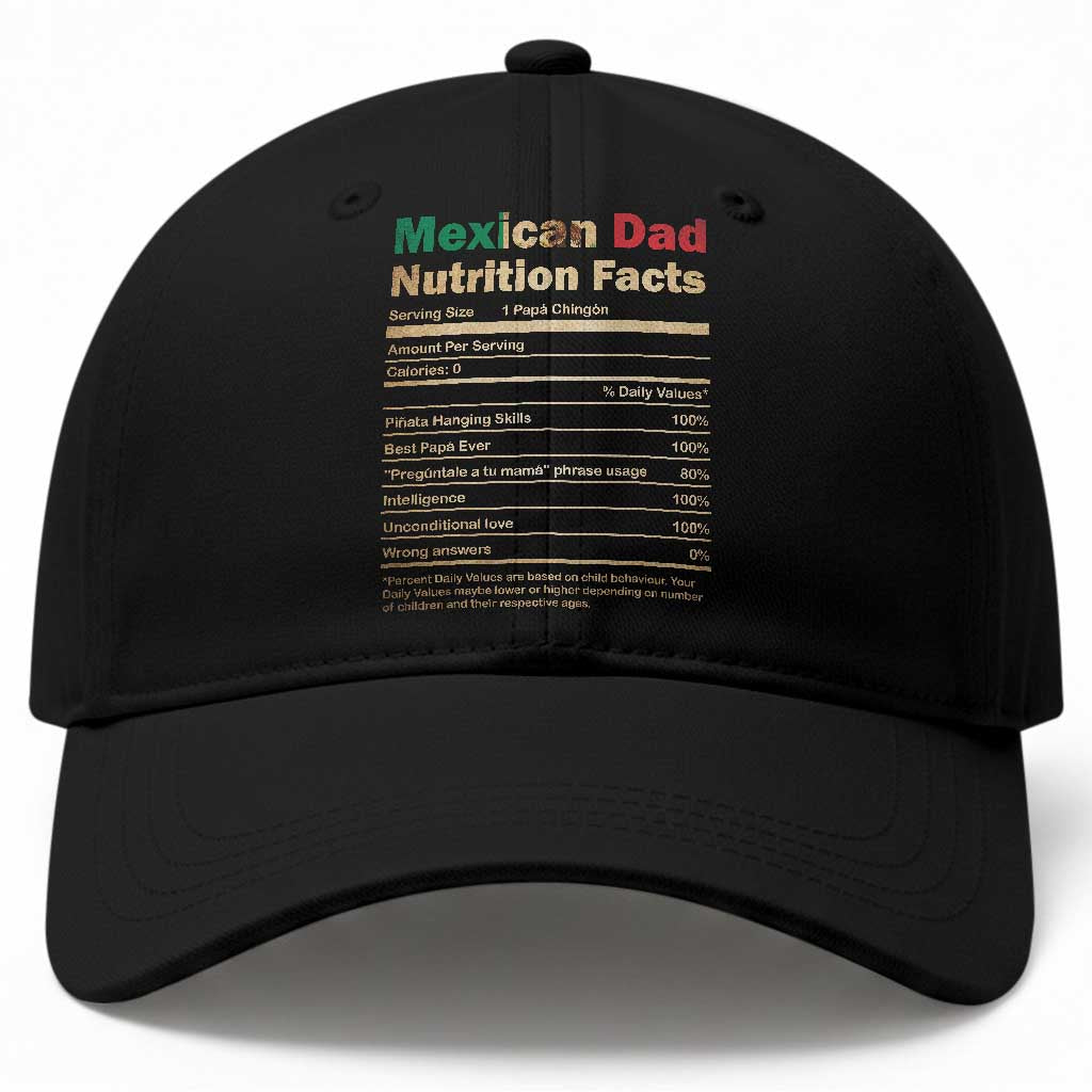 Mexican Dad Baseball Cap Regalo Para Papa Nutrition Facts