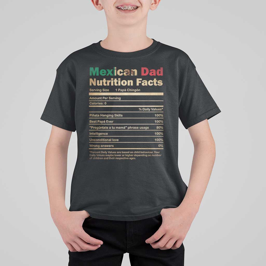 Mexican Dad T Shirt For Kid Regalo Para Papa Nutrition Facts