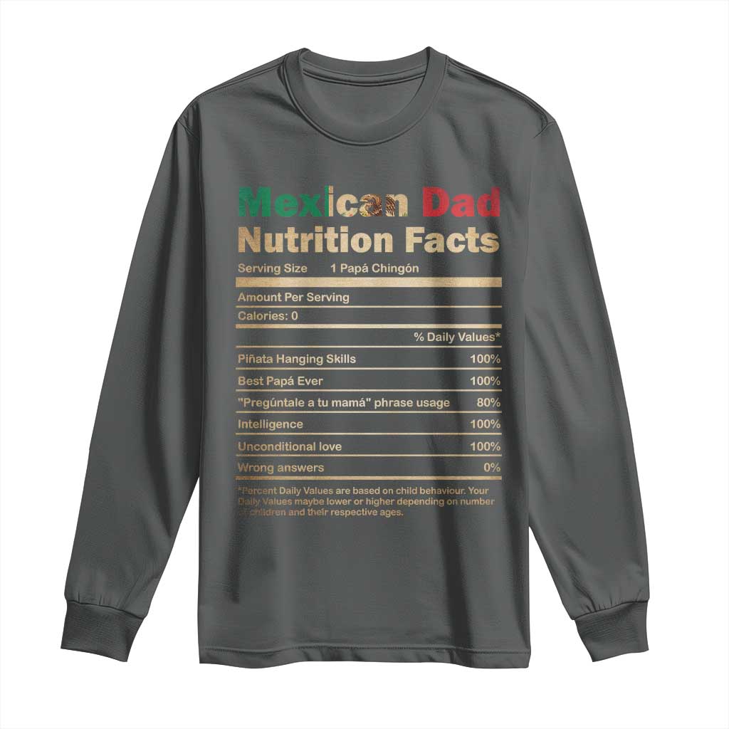 Mexican Dad Long Sleeve Shirt Regalo Para Papa Nutrition Facts
