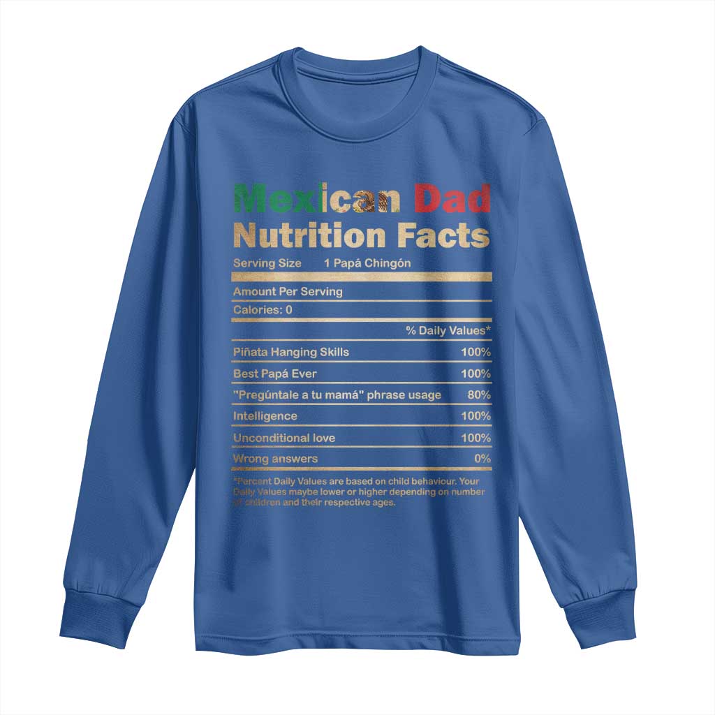 Mexican Dad Long Sleeve Shirt Regalo Para Papa Nutrition Facts