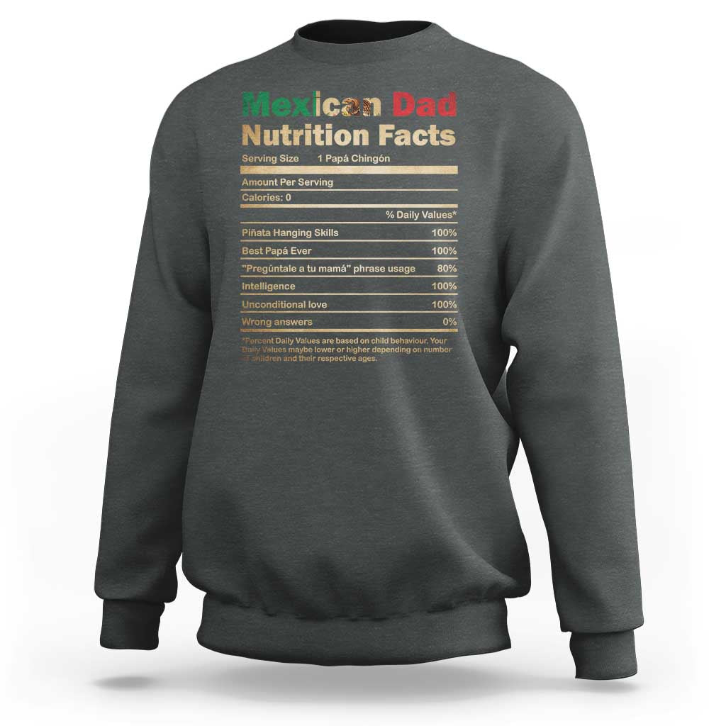 Mexican Dad Sweatshirt Regalo Para Papa Nutrition Facts