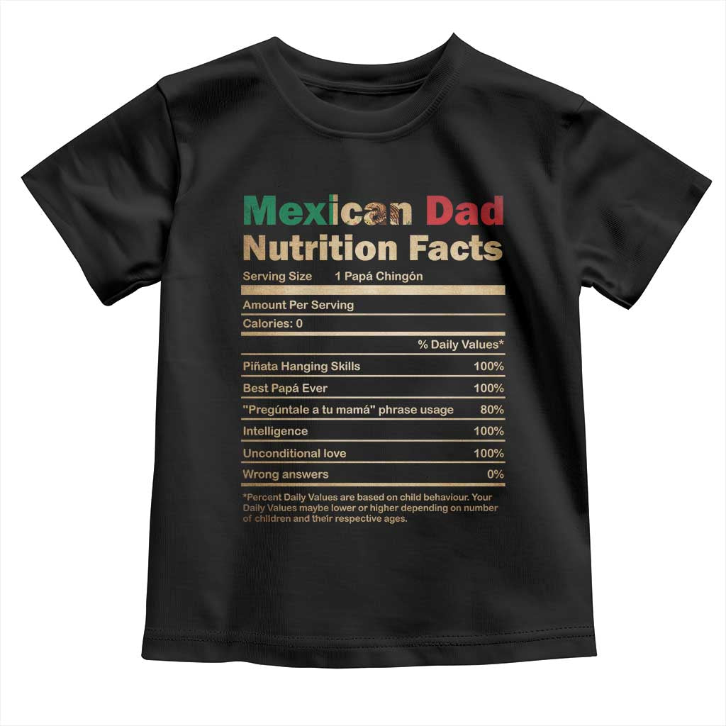 Mexican Dad Toddler T Shirt Regalo Para Papa Nutrition Facts