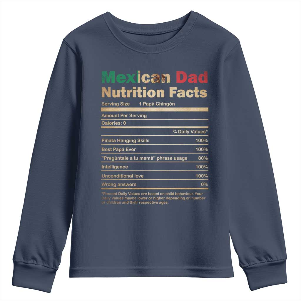 Mexican Dad Youth Sweatshirt Regalo Para Papa Nutrition Facts