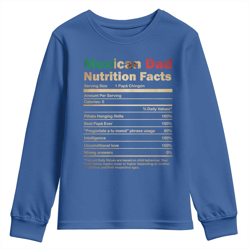Mexican Dad Youth Sweatshirt Regalo Para Papa Nutrition Facts