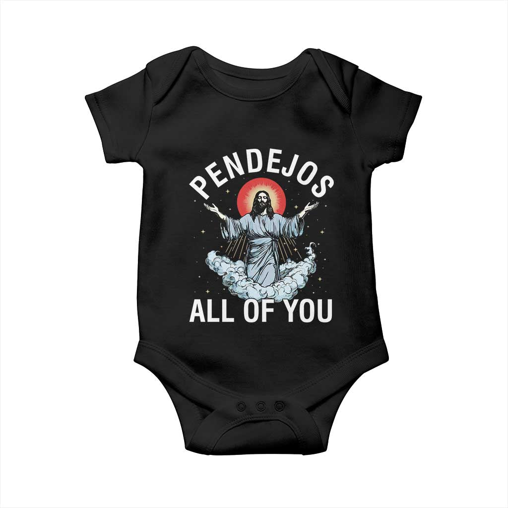Jesus Sarcastic Humor Baby Onesie Pendejos All Of You