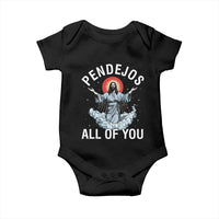Jesus Sarcastic Humor Baby Onesie Pendejos All Of You